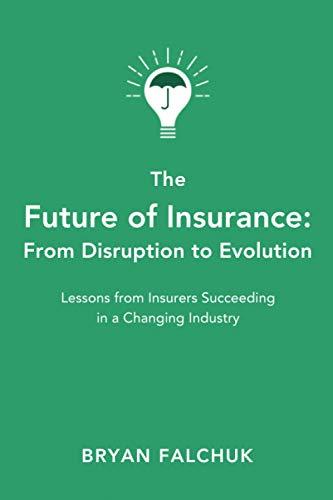 The Future of Insurance: From Disruption to Evolution