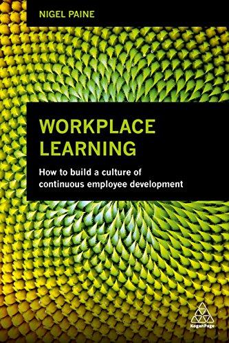 Workplace Learning: How to Build a Culture of Continuous Employee Development