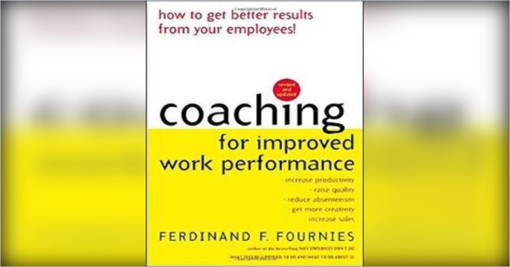 Coaching for Improved Work Performance Summary | Ferdinand F. Fournies