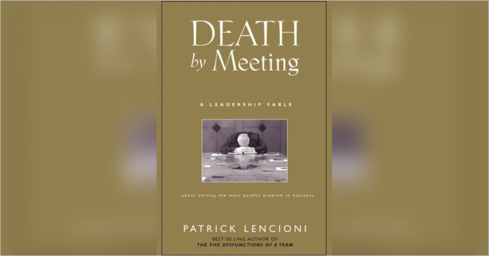 Death By Meeting Patrick Lencioni Books PDF Download