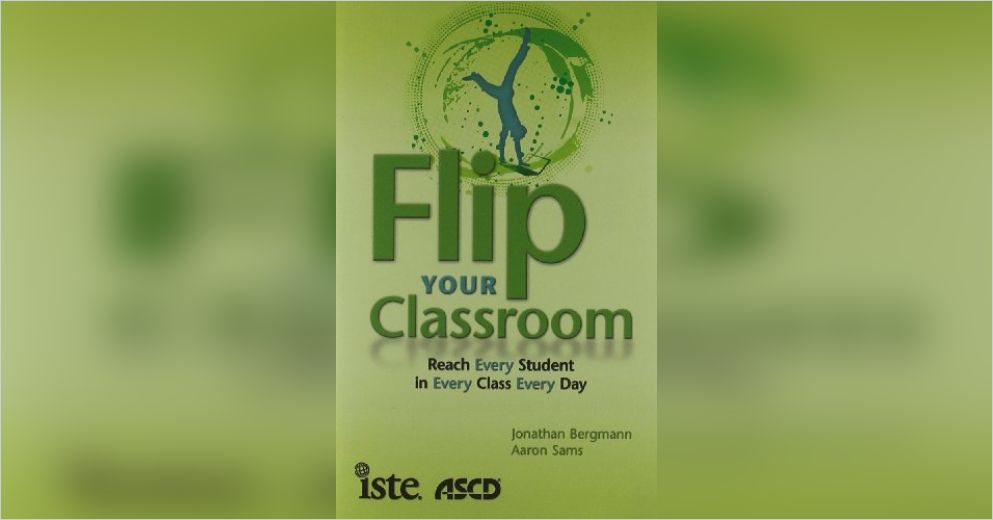 Flip Your Classroom Summary | Jonathan Bergmann And Aaron Sams