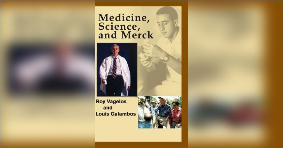 Medicine Science And Merck Summary Roy Vagelos And