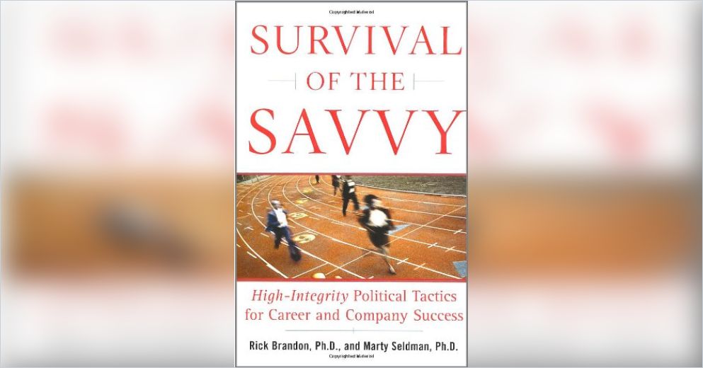 Survival Of The Savvy Summary Rick Brandon Phd And Marty