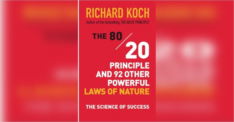 The 80 20 Principle And 92 Other Powerful Laws Of Nature