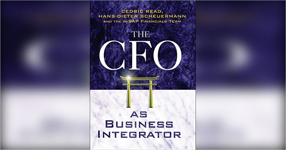 The Cfo As Business Integrator Summary Cedric Reid And