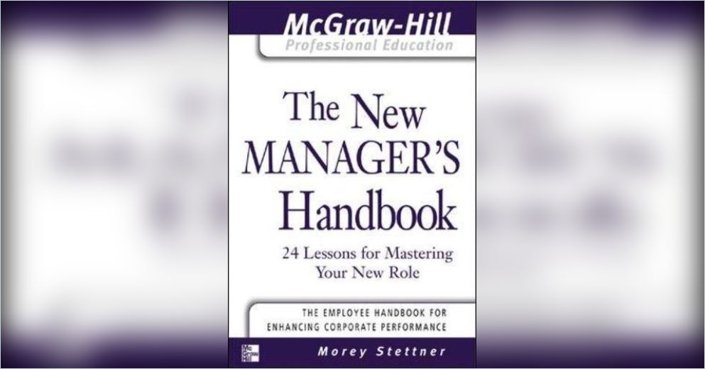 The New Manager's Handbook Summary | Morey Stettner