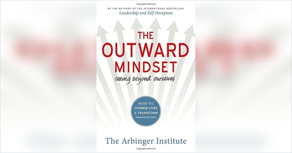 The Outward Mindset Summary | The Arbinger Institute