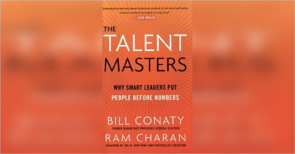 The Talent Masters Summary Bill Conaty And Ram Charan