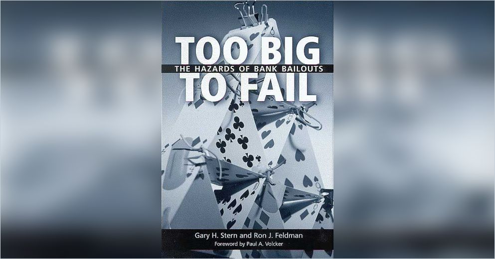 Too Big To Fail Summary Gary H Stern And Ron J Feldman