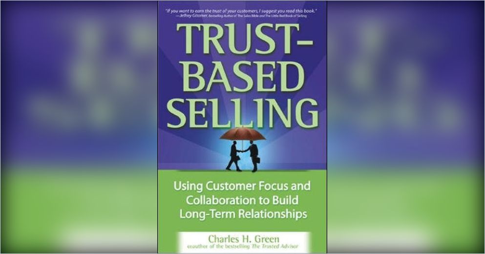 Trust-Based Selling Summary | Charles H. Green