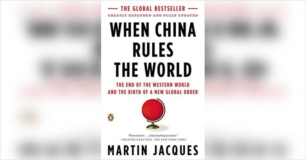 When China Rules The World Summary | Martin Jacques