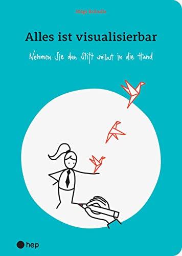 Alles ist visualisierbar: Nehmen Sie den Stift selbst in die Hand