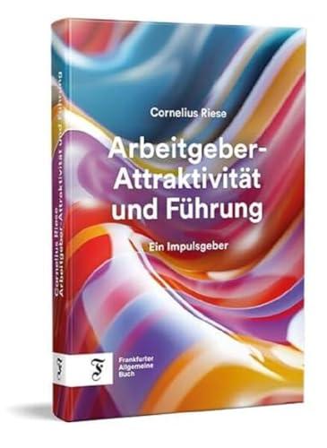 Arbeitgeber-Attraktivität und Führung: Ein Impulsgeber