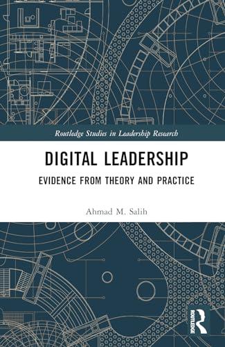 Digital Leadership (Routledge Studies in Leadership Research)