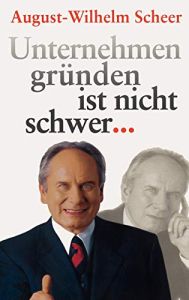 Unternehmen gründen ist nicht schwer ...