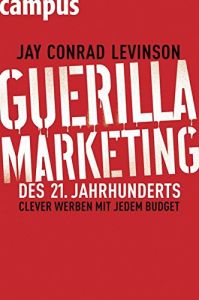 Guerilla Marketing des 21. Jahrhunderts