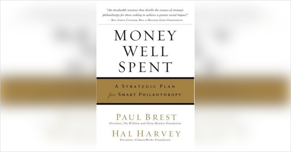 Money Well Spent Free Summary By Paul Brest And Hal Harvey - 