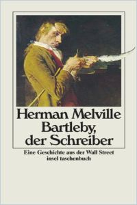 Bartleby Der Schreiber Von Herman Melville Gratis Zusammenfassung