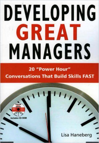 Developing Great Managers Free Summary By Lisa Haneberg