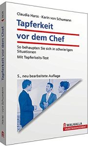 Tapferkeit vor dem Chef