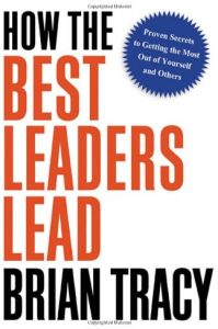 How the Best Leaders Lead