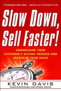 Slow Down, Sell Faster!