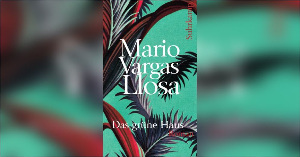 Das grüne Haus von Mario Vargas Llosa — GratisZusammenfassung