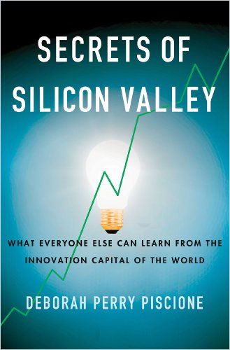 Secrets Of Silicon Valley Englische Version Von Deborah Perry Piscione Gratis Zusammenfassung