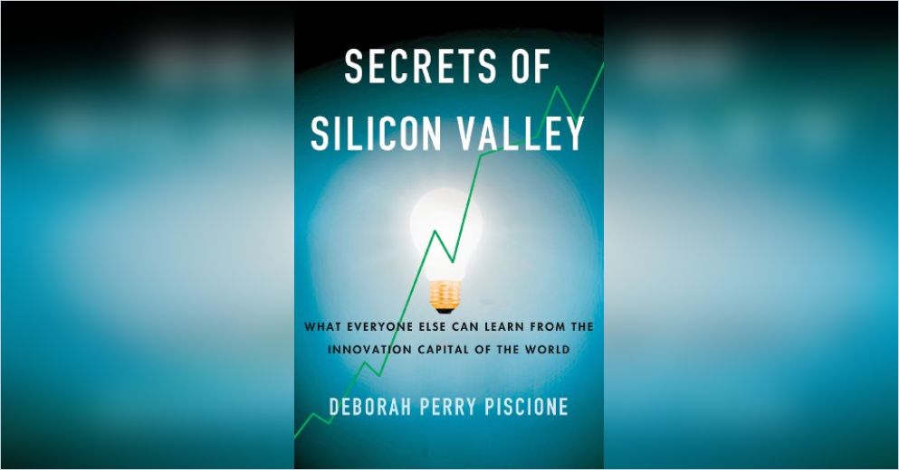 Secrets Of Silicon Valley Englische Version Von Deborah Perry Piscione Gratis Zusammenfassung