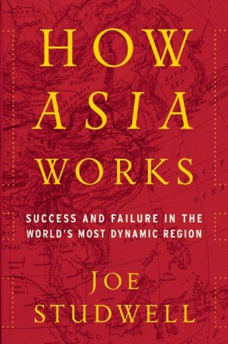 How Asia Works Version En Ingles Resumen Gratuito Joe Studwell