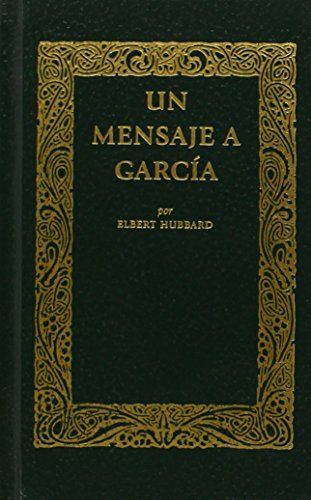 Un mensaje a García Resumen gratuito  Elbert Hubbard