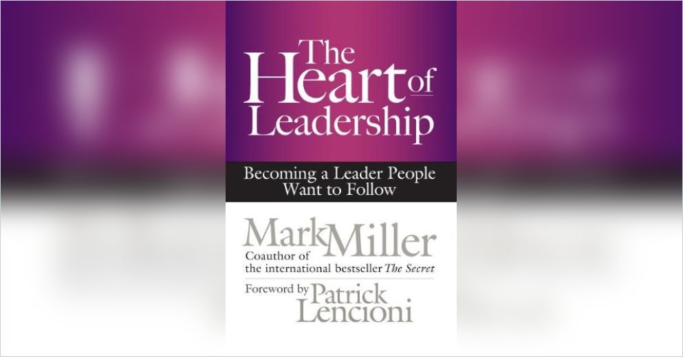 leadership heart miller summary mark getabstract