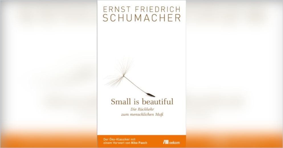 Small Is Beautiful German Version Free Summary By Ernst Friedrich Schumacher