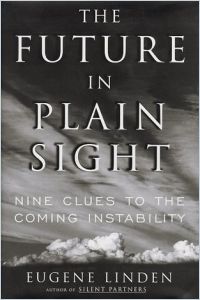 The Future In Plain Sight Englische Version Von Eugene Linden Gratis Zusammenfassung