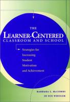 The Learner-Centered Classroom and School