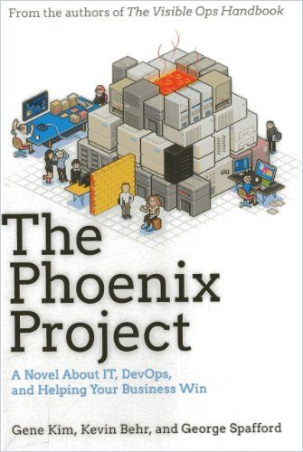 The Phoenix Project: A Novel about IT, DevOps, by Kim, Gene