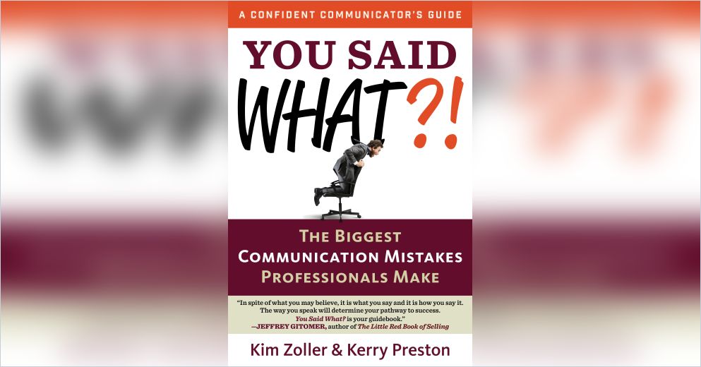 You Did What?!: The Biggest Blunders Professionals Make (A Confident  Communicator's Guide)