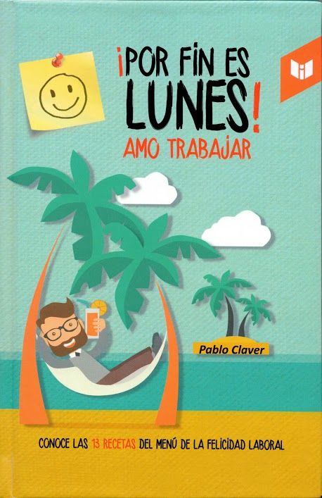 Por Fin Es Lunes Amo Trabajar Spanische Version Von Pablo Claver Gratis Zusammenfassung