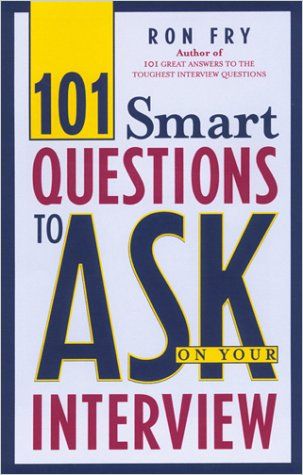 101 Smart Questions to Ask on Your Interview Free Summary by Ron Fry