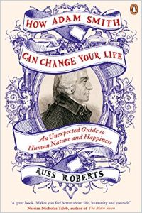 How Adam Smith Can Change Your Life Free Summary By Russ Roberts