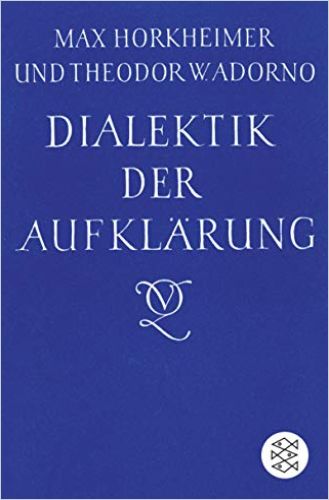 Dialektik Der Aufklärung Von Max Horkheimer Und Theodor W. Adorno ...