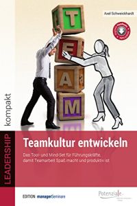 Teamkultur Entwickeln Von Axel Schweickhardt Gratis Zusammenfassung