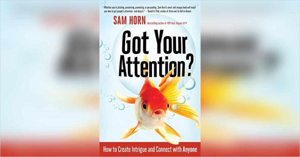 Got Your Attention Free Summary By Sam Horn