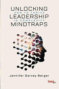 Unlocking Leadership Mindtraps Englische Version Von Jennifer Garvey Berger Gratis Zusammenfassung