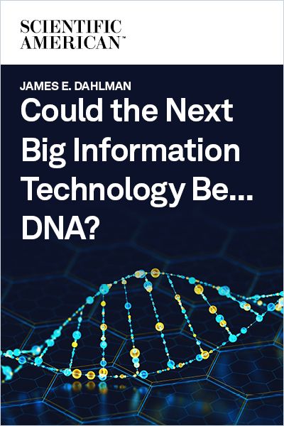 Image of: Could the Next Big Information Technology Be ... DNA?
