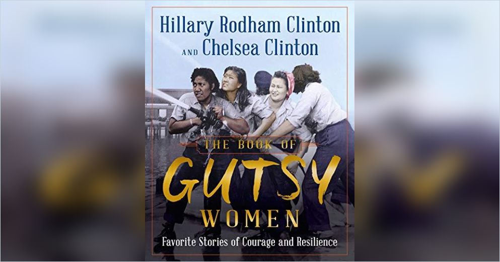 The Book of Gutsy Women: Favorite Stories of Courage and Resilience [Book]