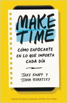 make time by jake knapp and john zeratsky