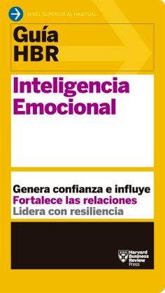 Guia Hbr Inteligencia Emocional Resumen Gratuito Harvard Business Review Et Al