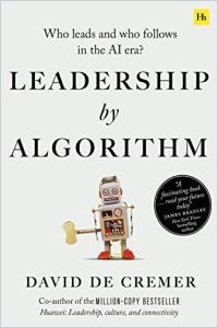 Leadership By Algorithm Free Summary By David De Cremer