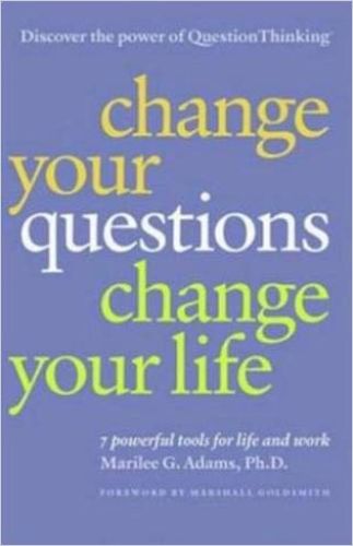 Image of: Change Your Questions, Change Your Life